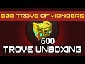 Opening  600 trove of wonders no pts