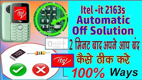Itel it 2163s Automatic Switch Off अपने आप मोबाइल बंद हो रहा  हैं |#solution #auto #itel  #repair