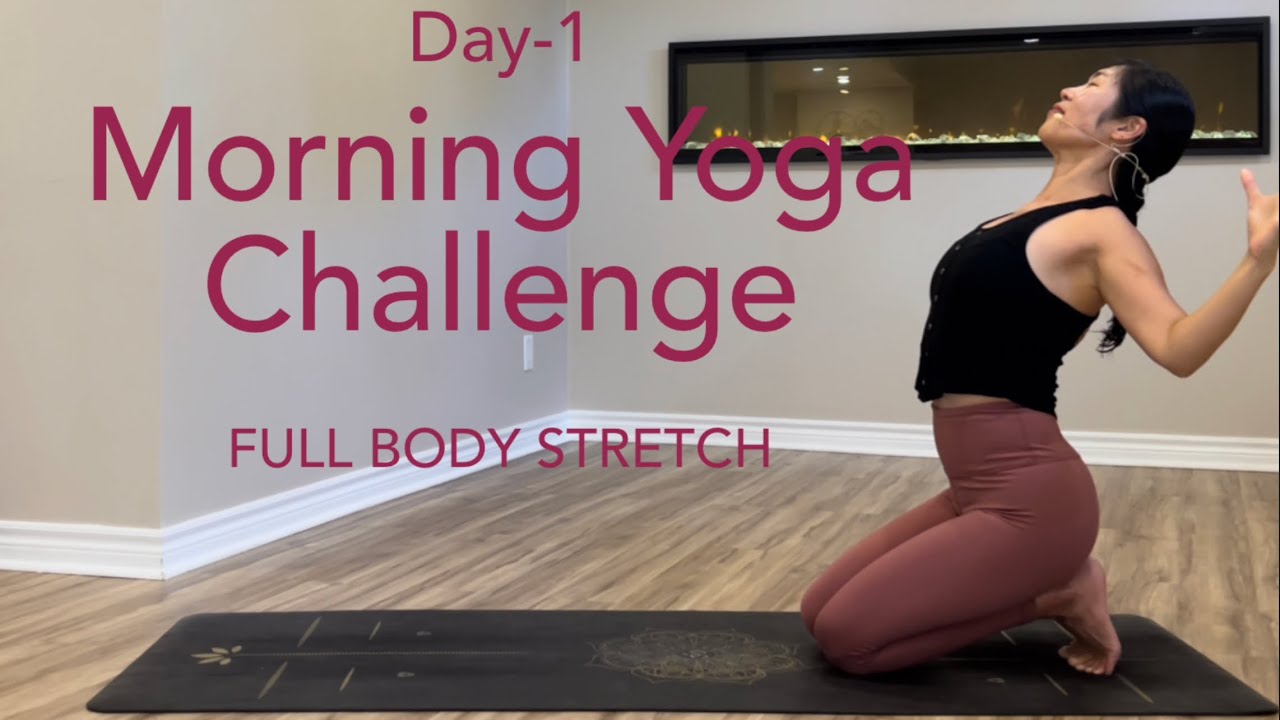 Day-1 of 7 Day Morning Yoga Challenge | Full Body Flexibility & Feel ...