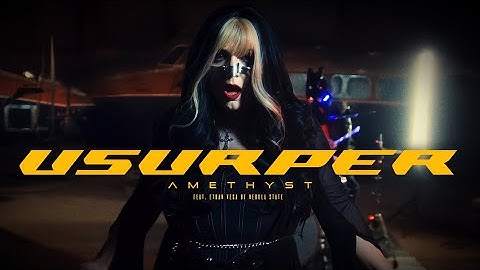 Amethyst - Usurper (feat. Ethan Vega of Nebula State) (Official Music Video)