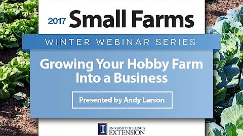 Growing Your Hobby Farm Into a Business - Andy Lar...