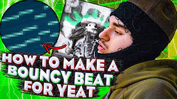 How To Make A Bouncy Beat For Yeat | 2 Alive Beat Tutorial