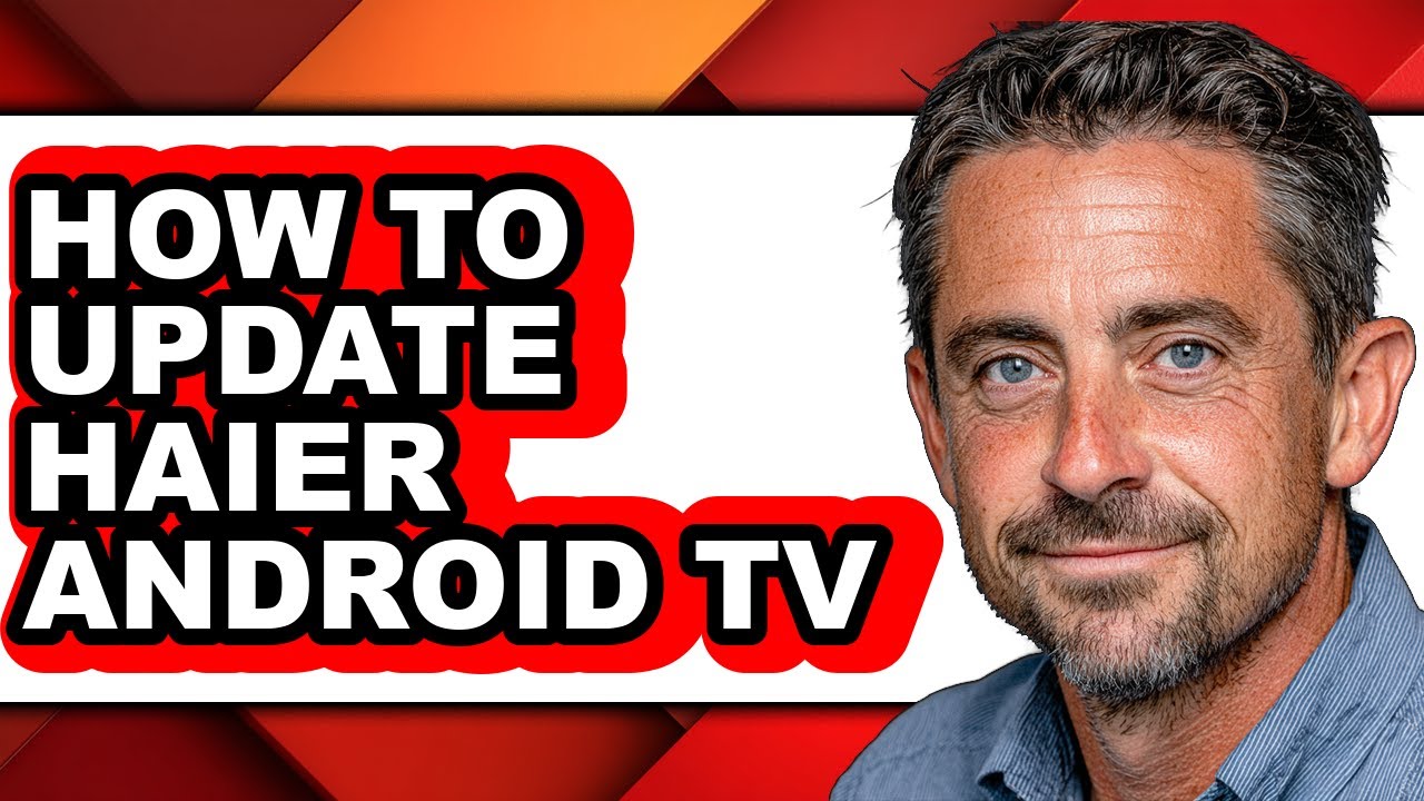 How to Update Haier Android Tv (full Guide)