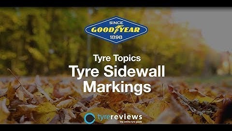 Tyre sidewall markings: What do they mean?