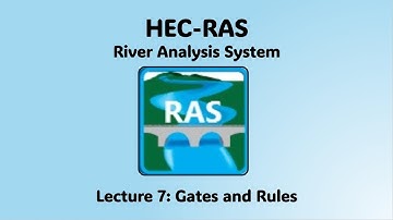 HEC RAS Lecture 7 - Gates and Rules