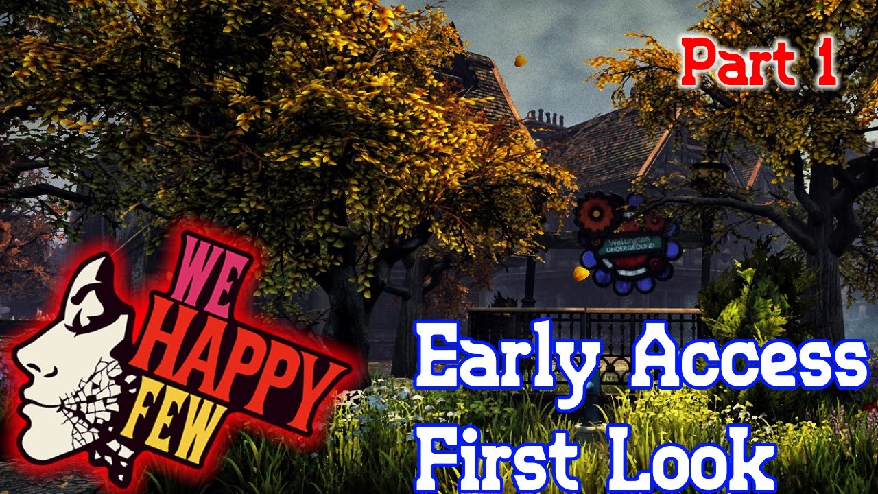 We Happy Few :: Early Access First Look :: Part 1 - YouTube