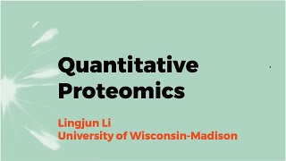 Quantitative Proteomics with Lingjun Li, 2021