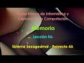Ciencias de la Computación - Lección 56 Memoria Parte 1 Sistema Sexagesimal   Proyecto 4A