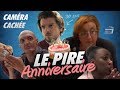 Camra cache  le pire anniversaire feat catherine benguigui