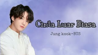 FMV•[CINTA LUAR BIASA] Jungkook-BTS💜