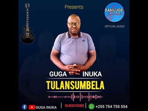 Guga Inuka Tulansumbela Official Audio