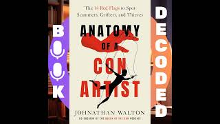Famous "Anatomy of a Con Artist: The 14 Red Flags to Spot Scammers, Grifters, and Thieves" by Johnathan ... Net Worth