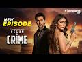 Begum Of Crime New Episode LEAKED Hindi Web Series Sana Makbul Karan Sharma Hungama OTT