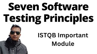 Seven Principles of Software Testing | ISTQB Testing Tutorial | Shailesh Kumar