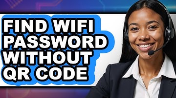How to Find Wifi Password Without Qr Code - Easy Guide