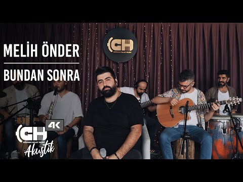 Melih Önder - Bundan Sonra | Akustik