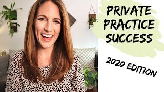 The Biggest Secret to Private Practice Success in 2020