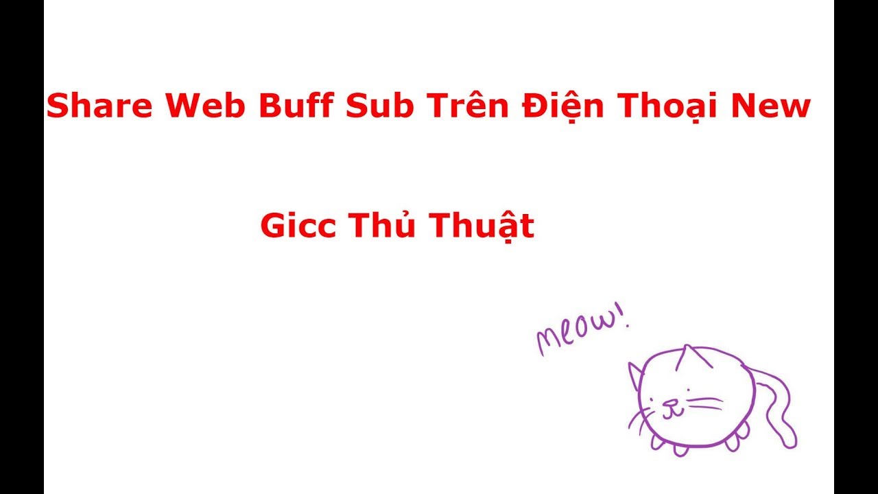 Share Web Buff Sub Trên Điện Thoại New | Nguyễn Xuân Khánh