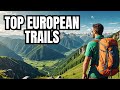 10 Best Hiking Trails in Europe!