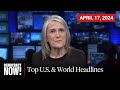 Top U.S. &amp; World Headlines — April 17, 2024