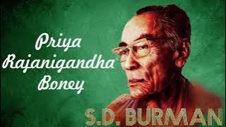 Priya Rajanigandha Boney | Sachin Dev Burman Hit | S.D. Burman's Rare Songs