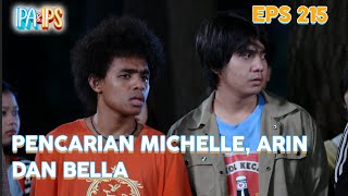 Pencarian Michelle, Arin dan Bella | IPA & IPS | Eps.215 (2/5)