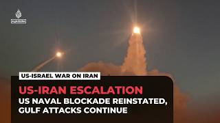 US reimposes blockade on Iranian ports as Gulf faces retaliatory attacks