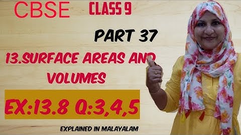 Chapter 13 Surface areas and volumes Ex:13.8 q:3,4,5 CBSE maths class 9 in Malayalam