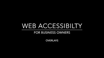 Overlays - Web Accessibility for Business Owners