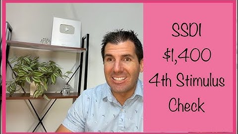 SSDI - $1,400 4th Stimulus Check Update - Social Security Disability