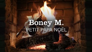 Boney M. - Petit Papa Noël (Yule Log Fireplace)