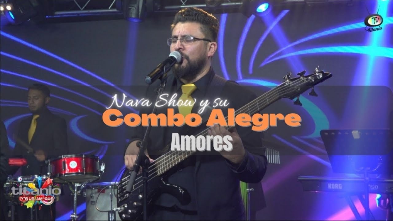 Nava Show Y Su Combo Alegre - Amores (Video Oficial) - YouTube