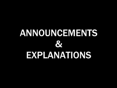 Announcements and Explanations