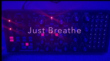 Just Breathe - Moog Subharmonicon - Minimalist Ambient Meditative Music
