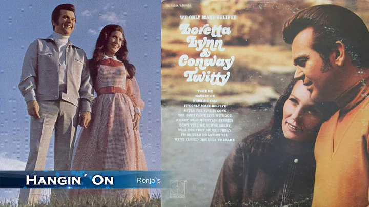 Conway Twitty & Loretta Lynn  ~   "Hangin' On"