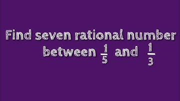 Find seven rational number between 1/5 and 1/3.@SHSIRCLASSES .