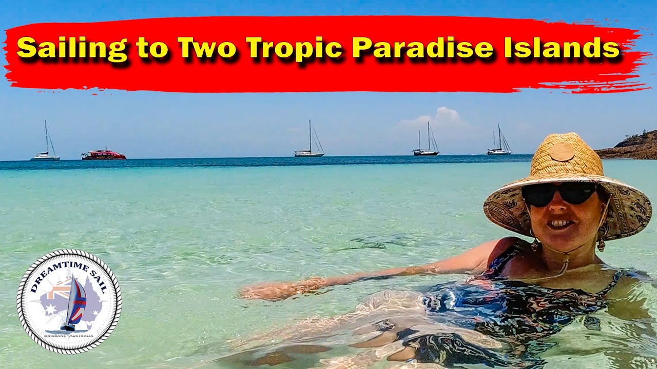 Sailing from Middle Percy Island to yet another Tropical Paradise at Keswick Island - Series2 Ep 62