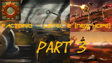 Factorio - Level 02 (New Hope) Part 3