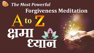 A to Z Kshama Dhyan - क्षमा का जादू - The Most Powerful Forgiveness Meditation screenshot 3