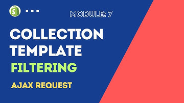 Module 7 | Shopify Collection Template | Filtering With Ajax Request