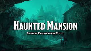Haunted Mansion | D&D/TTRPG Music | 1 Hour