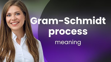 The Gram-Schmidt Process: Simplifying Vectors