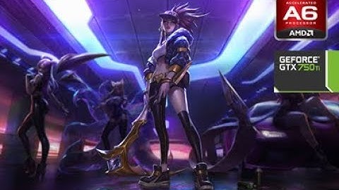 AMD A6-6400K GTX 750TI League of Legend Max Settings