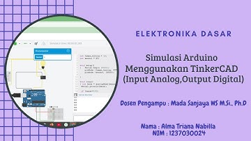 Simulasi Arduino Menggunakan TinkerCAD (Input Analog dan Output Digital)- lma Triana (1237030024)