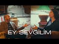 Ey sevgilim