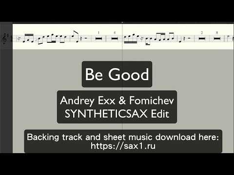 Andrey Exx \u0026 Fomichev ft. Syntheticsax - Be Good (Минусовка и ноты) Sax Alto