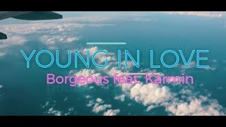 [JLM RELEASE] YOUNG IN LOVE By Borgeous feat. Karmin Music Video