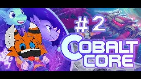 Rematch with the Cobalt! | Cobalt Core Part 2 highlights