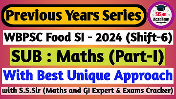 WBPSC Food SI 2024 Math Solutions | Food SI 2024 Shift 6 Maths Part - I | SiSan Academy |