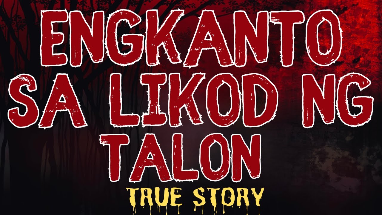 ENGKANTO SA LIKOD NG TALON (Aswang True Story)